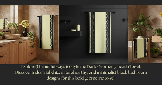 Explore 3 beautiful ways to style the Dark Geometry Beach Towel. Discover industrial-chic, natural earthy, and minimalist black bathroom designs for this bold geometric towel.